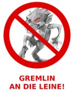 Gremlin an die Leine